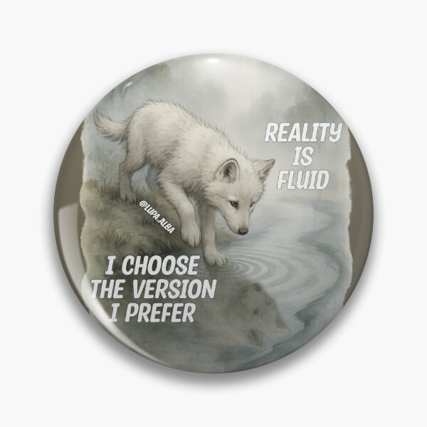 Item preview, Reality is Fluid Choose the Version I Prefer designed and sold by LupaAlba.