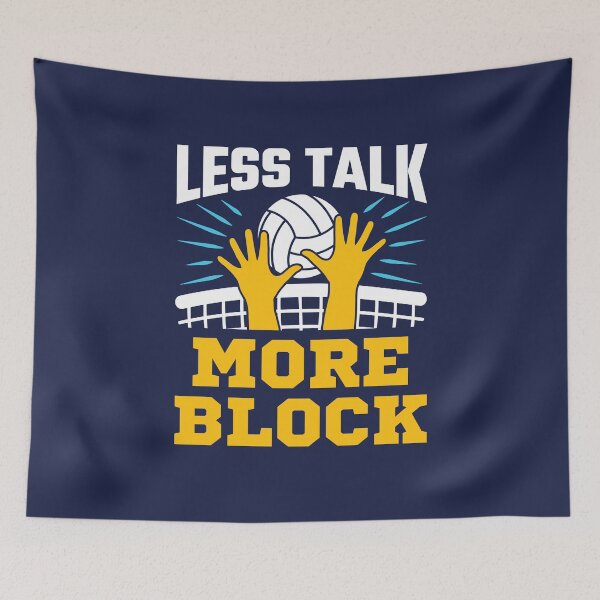 Item preview, Less Talk More Block Volleyball Middle Blocker Player Team designed and sold by jaygo.