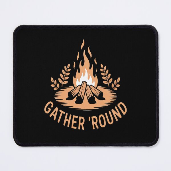 Item preview, Sure Heres The Title Embrace The Flames Gather Round Outdoor Adventure designed and sold by brinbotty.