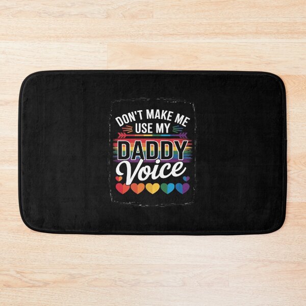 Item preview, Gay Dont Make Me Use Daddy Voice Rainbow Pride Flag LGBT Men  designed and sold by SyntaxClaw.