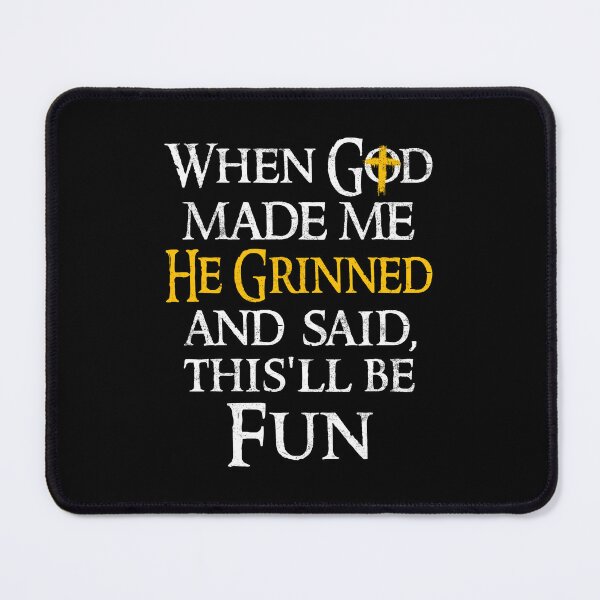 Item preview, When God Made Me He Said This'll Be Fun Religious Quote designed and sold by wansilastomi.