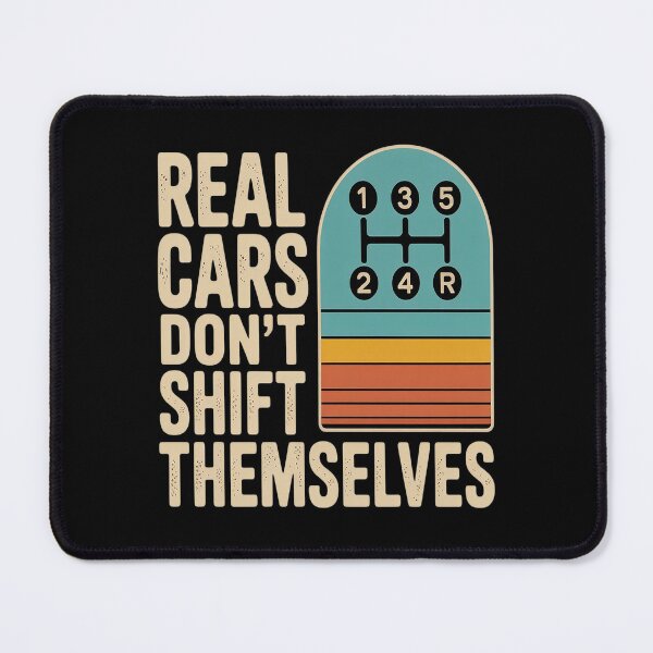 Item preview, Real Cars Don't Shift Themselves Manual Transmission designed and sold by kakashinn.