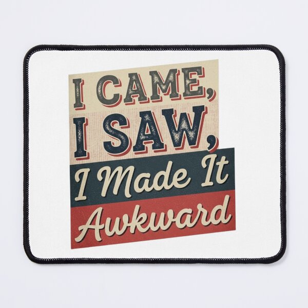 Item preview, I Came, I Saw, I Made It Awkward- Funny Christmas designed and sold by FitEnvy.