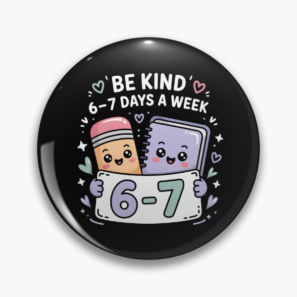 Item preview, Be Kind 6-7 Days A Week Meme  designed and sold by LovelyEvaDesign.