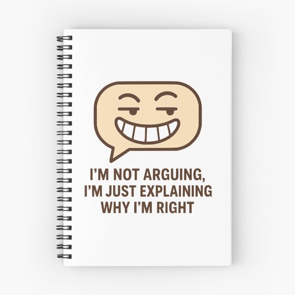 Item preview, I’m Not Arguing, I’m Just Explaining Why I’m Right designed and sold by Ghost-Aakash488.