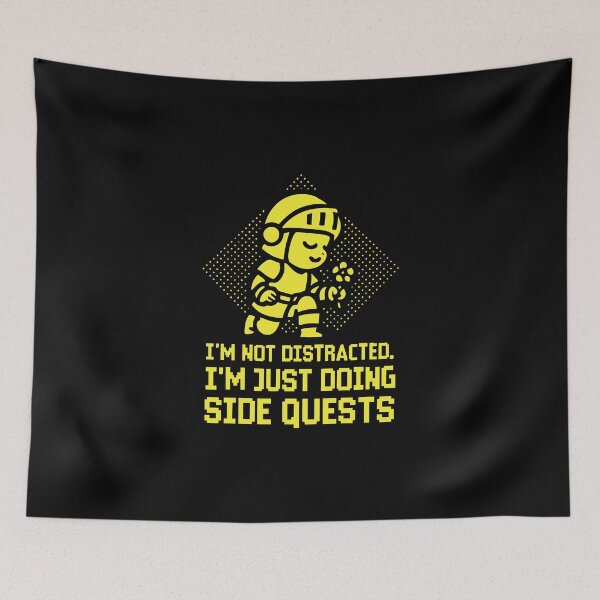 Item preview, I'm not distracted, I'm just doing side quests designed and sold by CloudyPress.