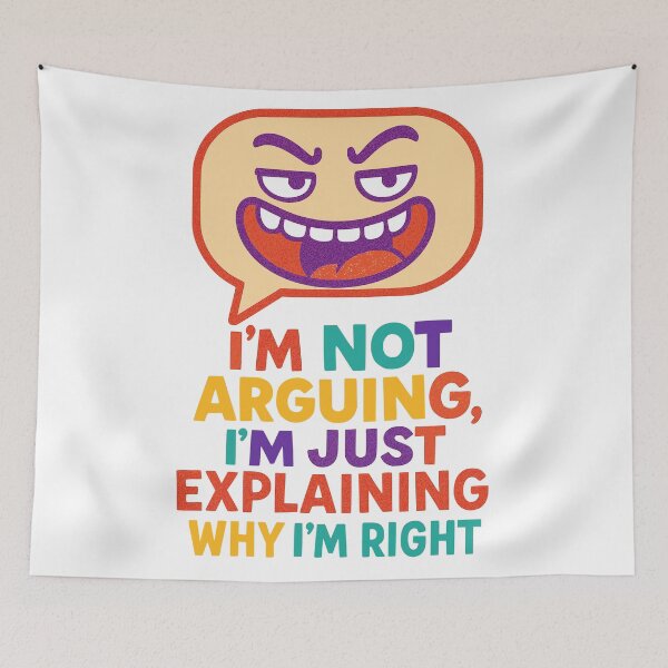 Item preview, I’m Not Arguing, I’m Just Explaining Why I’m Right designed and sold by Ghost-Aakash488.