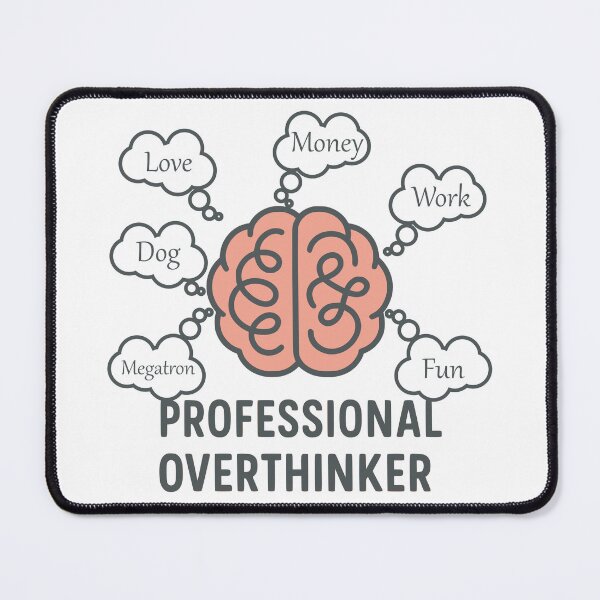 Item preview, Professional Overthinker designed and sold by Ghost-Aakash488.