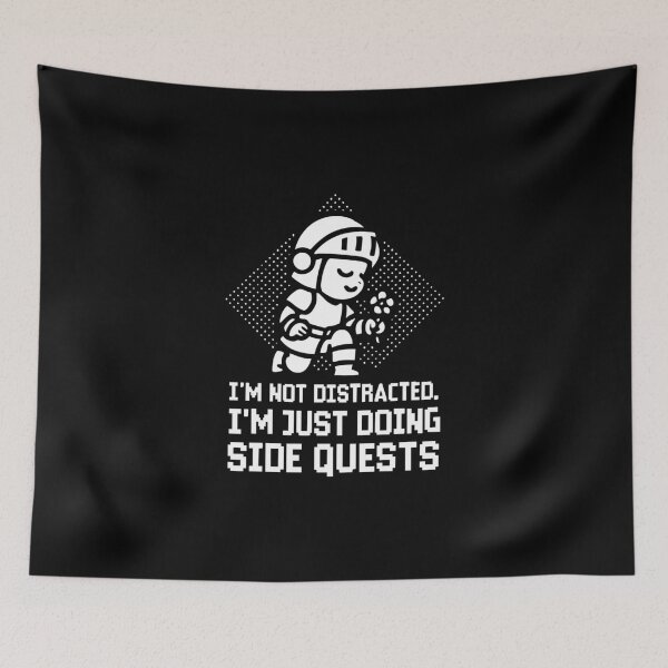 Item preview, I'm not distracted, I'm just doing side quests designed and sold by CloudyPress.
