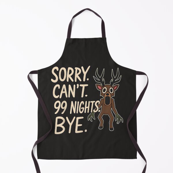 Item preview, Sorry. Can’t. 99 Nights. Bye. in The Forest Gamer designed and sold by dperlo06.