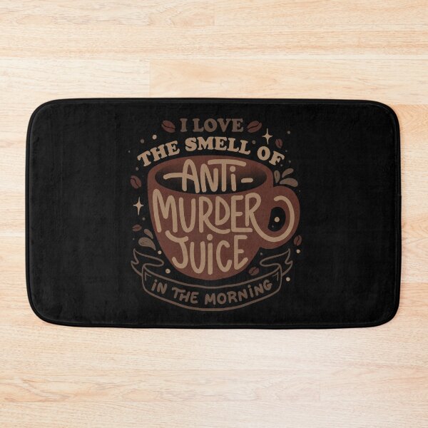Item preview, I Love The Smell of Anti-Murder Juice in The Morning by Tobe Fonseca designed and sold by Tobe Fonseca®.