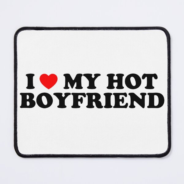 Item preview, I Love My Hot Boyfriend designed and sold by urban-design.