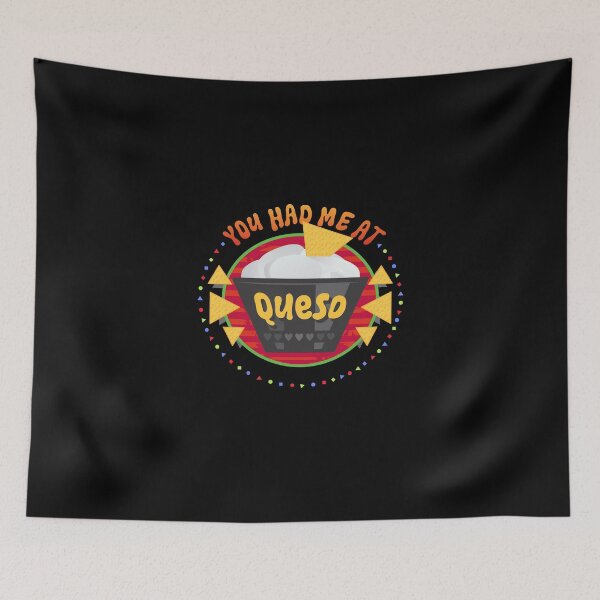 Item preview, You Had Me at Queso designed and sold by DalePrestonArt.