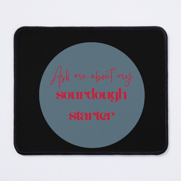 Item preview, Ask me Sourdough Starter 3 designed and sold by Cynthia Mercer.
