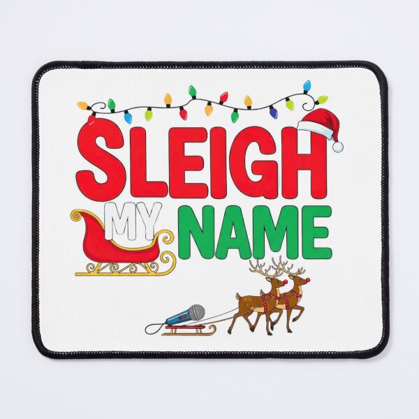 Item preview, Sleigh My Name - Funny Christmas designed and sold by FitEnvy.