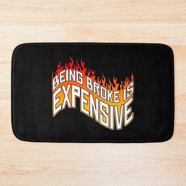 Item preview, Being Broke Is Expensive designed and sold by Shawnsonartshop.
