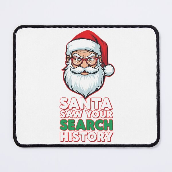 Item preview, Santa Saw Your Search History - Funny Christmas designed and sold by FitEnvy.