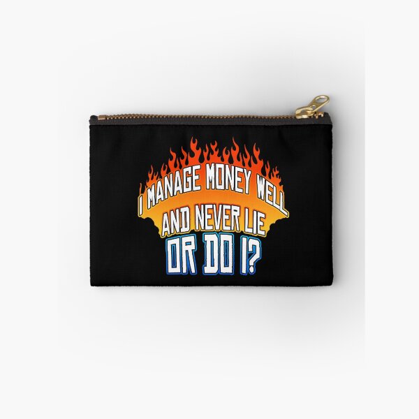 Item preview, I Manage Money Well and Never Lie, or Do I? designed and sold by Shawnsonartshop.
