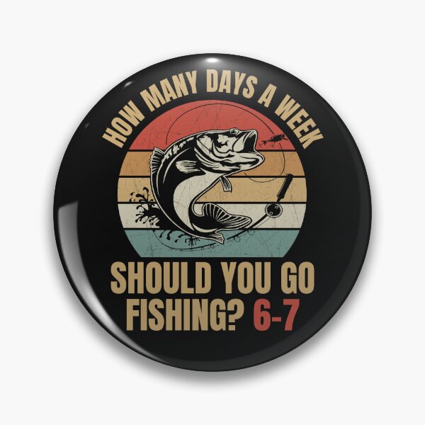 Item preview, How Many Days A Week Should You Go Fishing designed and sold by ManiaGrania.