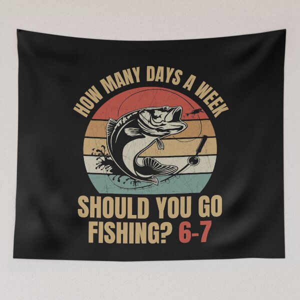 Item preview, How Many Days A Week Should You Go Fishing designed and sold by ManiaGrania.