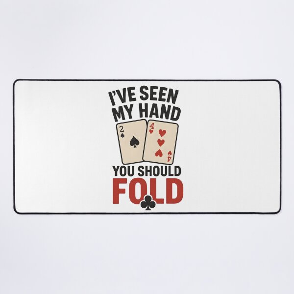 Item preview, I've Seen My Hand You Should Fold Poker Player Card Game designed and sold by hemagamo.
