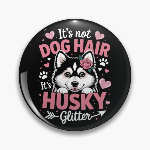 Item preview, This Is Not Dog Hair It Is Husky Glitter Floral Flower Husky  designed and sold by MathisBellanger.