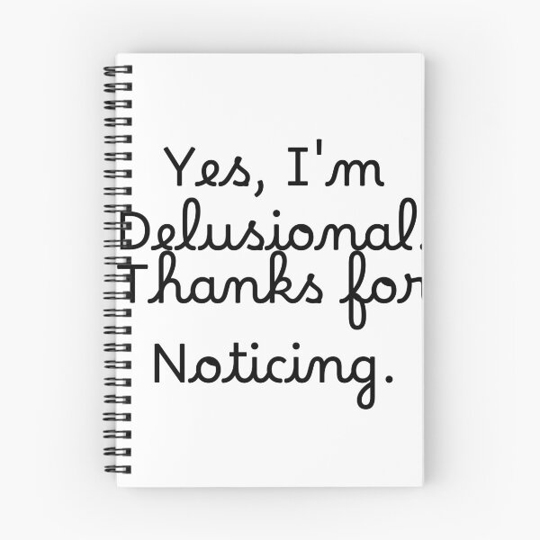 Item preview, Yes, I'm Delusional. Thanks for Noticing. designed and sold by Ninjacatoff.