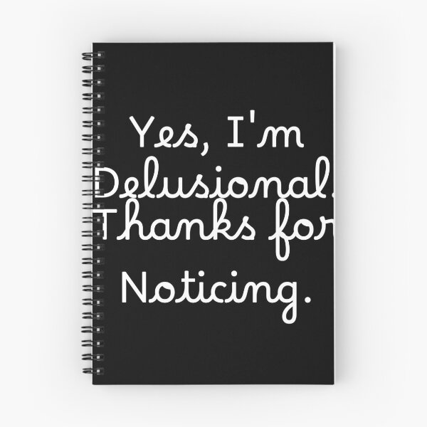 Item preview, Yes, I'm Delusional. Thanks for Noticing. designed and sold by Ninjacatoff.