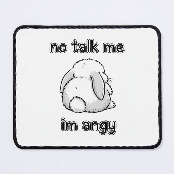 Item preview, Rabbit bunny - no talk me im angy meme memes cute kawaii funny cat kitten designed and sold by CheeseBlueprint.