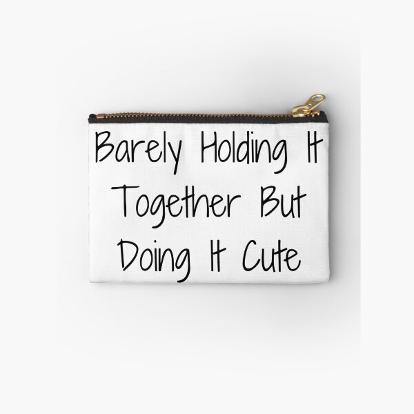 Item preview, Barely Holding It Together But Doing It Cute designed and sold by Ninjacatoff.