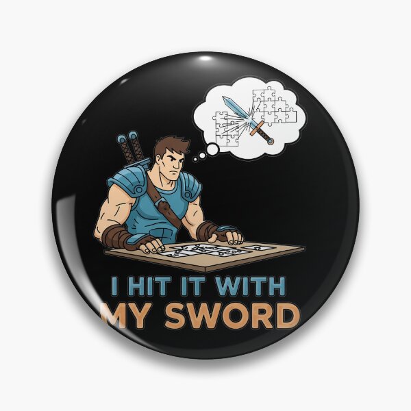 Item preview, I Hit It With My Sword designed and sold by sassav8.