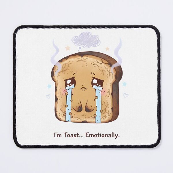 Item preview, Burnt Toast — I’m Toast… Emotionally designed and sold by Snackwear Apparel.
