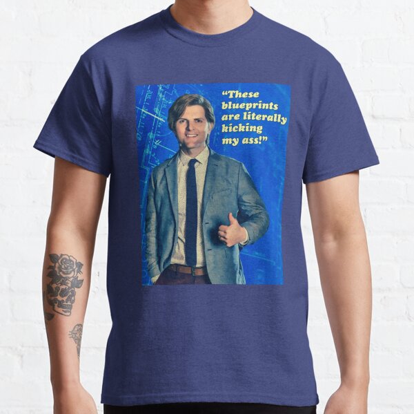 Adam Scott’s Blueprints are literally kicking my ass Classic T-Shirt