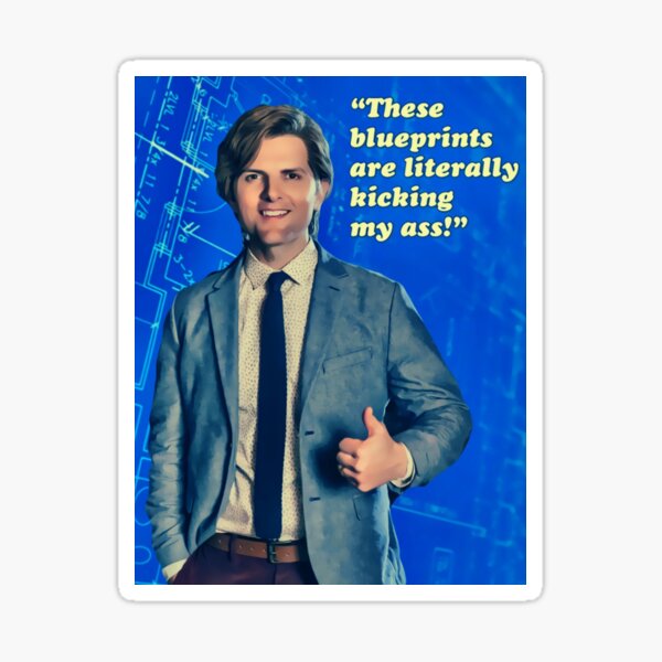 Adam Scott’s Blueprints are literally kicking my ass Sticker