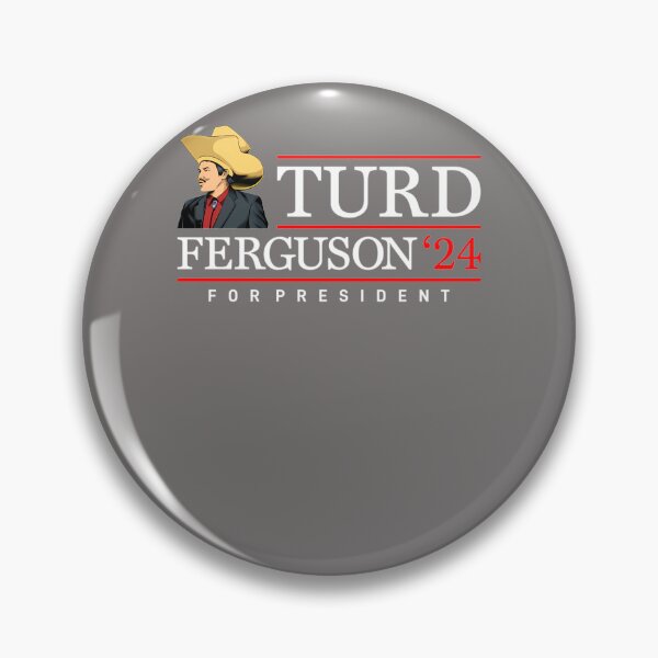 Artikelvorschau, TURD-FERGUSON-2024-FOR-PRESIDENT-T-SHIRT entworfen und verkauft von CelineMielke.