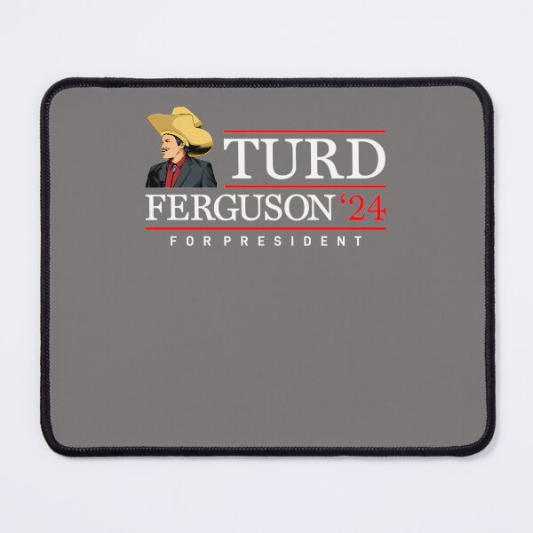 Item preview, TURD-FERGUSON-2024-FOR-PRESIDENT-T-SHIRT designed and sold by CelineMielke.