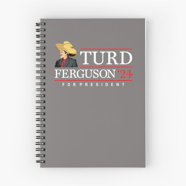 Item preview, TURD-FERGUSON-2024-FOR-PRESIDENT-T-SHIRT designed and sold by CelineMielke.