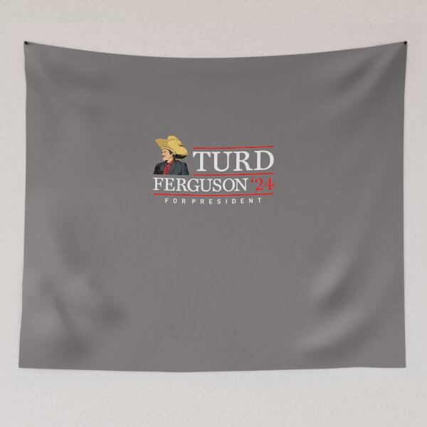 Item preview, TURD-FERGUSON-2024-FOR-PRESIDENT-T-SHIRT designed and sold by CelineMielke.