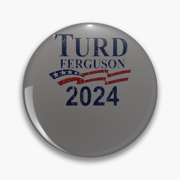 Artikelvorschau, TURD-FERGUSON-FOR-PRESIDENT-2024-VINTAGE-T-SHIRT entworfen und verkauft von CelineMielke.