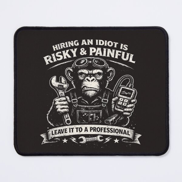 Item preview, Hiring an Idiot Is Risky & Painful – Funny Mechanic Monkey T-Shirt designed and sold by sssweetness.