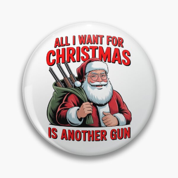 Item preview, All santa Want for Christmas is Another Gun funny lovers designed and sold by DOPANDA ..