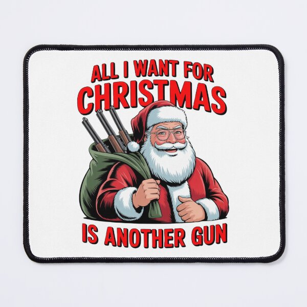 Item preview, All santa Want for Christmas is Another Gun funny lovers designed and sold by DOPANDA ..