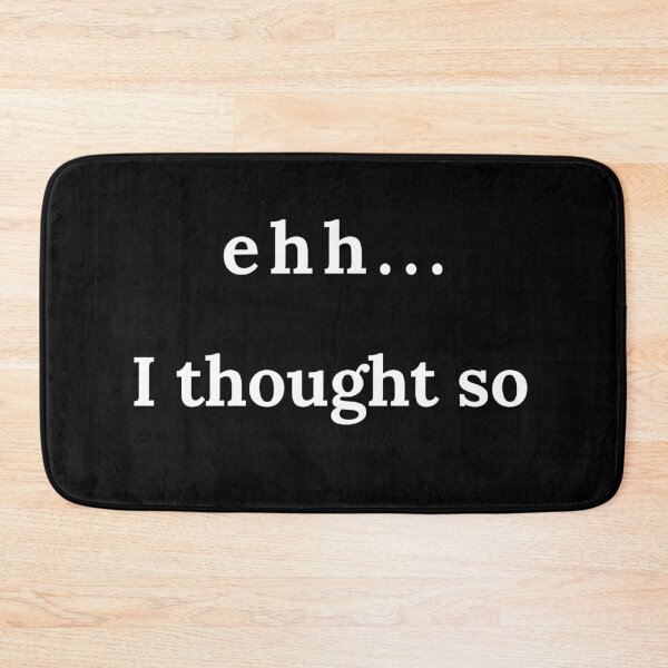 Item preview, ehh I thought so special funny design designed and sold by Logiprint.