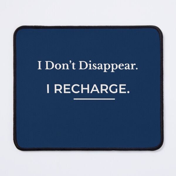 Item preview, I Dont Disappear - I Recharge designed and sold by AdamIntrovert.