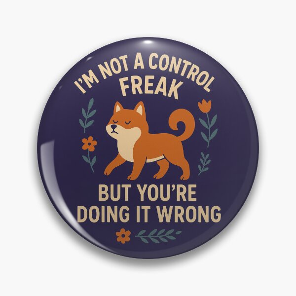 Item preview, I'm Not a Control Freak but You're Doing it Wrong designed and sold by SarcasticSarah.