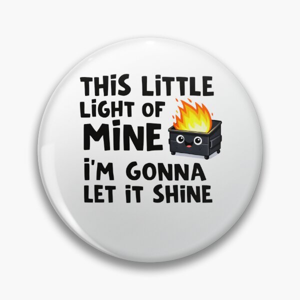 Item preview, This Little Light Of Mine I'm Gonna Let It Shine Dumpster Fire Response Team Luminary League designed and sold by SkeletonsDanger.