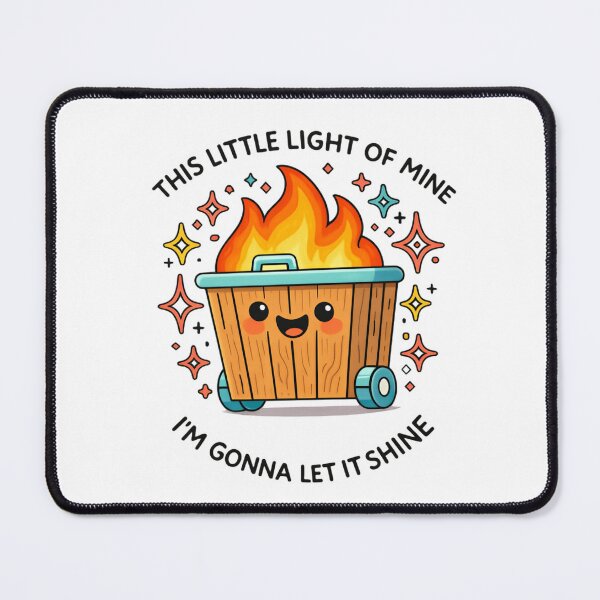 Item preview, This Little Light Of Mine I'm Gonna Let It Shine Dumpster Fire Response Team Sparkle Patrol designed and sold by SkeletonsDanger.