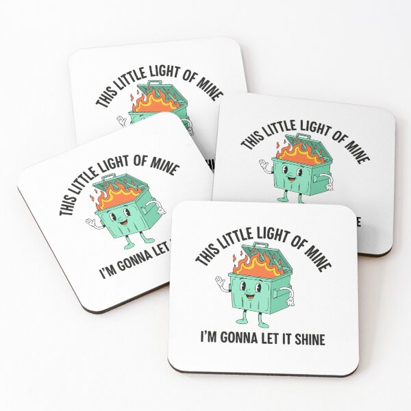 Item preview, This Little Light Of Mine I'm Gonna Let It Shine Dumpster Fire Response Team Shiny Squad designed and sold by SkeletonsDanger.