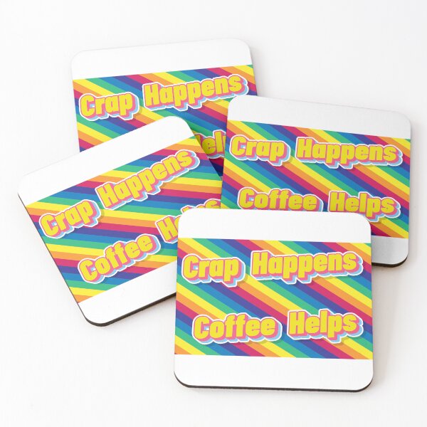 Item preview, Crap Happens - Coffee Helps designed and sold by xandrew71.