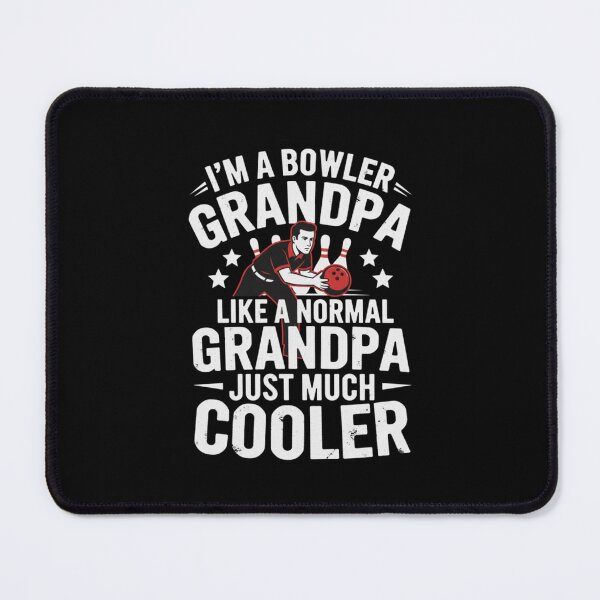 Item preview, I'm A Bowler Grandpa Like A Normal Grandpa Just Much Cooler designed and sold by Gogetgiggles.